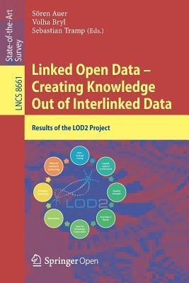 Linked Open Data -- Creating Knowledge Out of Interlinked Data: Results of the LOD2 Project - cover