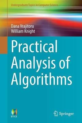 Practical Analysis of Algorithms - Dana Vrajitoru,William Knight - cover