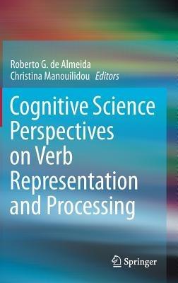 Cognitive Science Perspectives on Verb Representation and Processing - cover