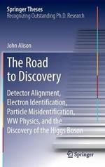 The Road to Discovery: Detector Alignment, Electron Identification, Particle Misidentification, WW Physics, and the Discovery of the Higgs Boson