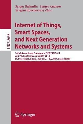 Internet of Things, Smart Spaces, and Next Generation Networks and Systems: 14th International Conference, NEW2AN 2014 and 7th Conference, ruSMART 2014, St. Petersburg, Russia, August 27-29, 2014, Proceedings - cover