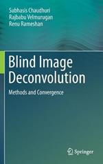 Blind Image Deconvolution: Methods and Convergence