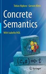 Concrete Semantics: With Isabelle/HOL