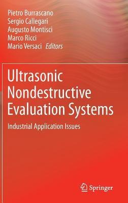 Ultrasonic Nondestructive Evaluation Systems: Industrial Application Issues - cover