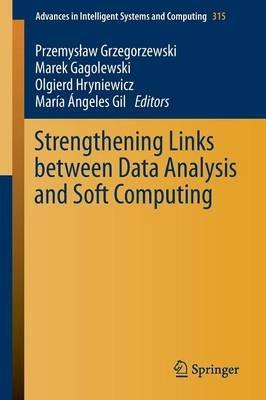 Strengthening Links Between Data Analysis and Soft Computing - cover