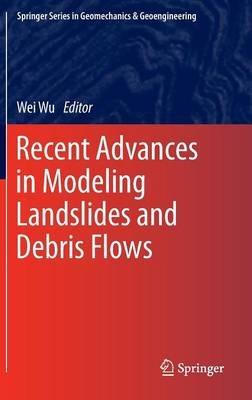 Recent Advances in Modeling Landslides and Debris Flows - cover