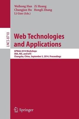 Web Technologies and Applications: APWeb 2014 Workshops, SNA, NIS, and IoTS, Changsha, China, September 5, 2014, Proceedings - cover