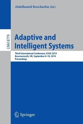 Adaptive and Intelligent Systems: Third International Conference, ICAIS 2014, Bournemouth, UK, September 8-9, 2014. Proceedings - cover