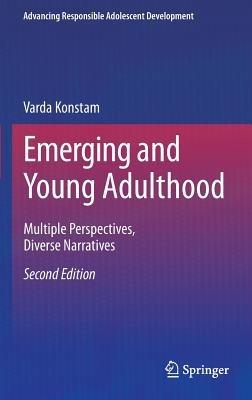Emerging and Young Adulthood: Multiple Perspectives, Diverse Narratives - Varda Konstam - cover