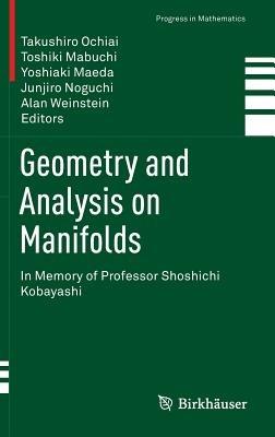 Geometry and Analysis on Manifolds: In Memory of Professor Shoshichi Kobayashi - cover