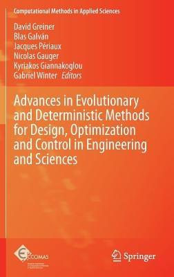 Advances in Evolutionary and Deterministic Methods for Design, Optimization and Control in Engineering and Sciences - cover