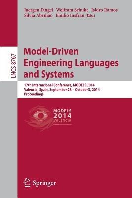 Model-Driven Engineering Languages and Systems: 17th International Conference, MODELS 2014, Valencia, Spain, September 283– October 4, 2014. Proceedings - cover