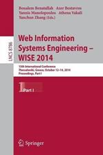Web Information Systems Engineering -- WISE 2014: 15th International Conference, Thessaloniki, Greece, October 12-14, 2014, Proceedings, Part I
