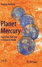 Planet Mercury: From Pale Pink Dot to Dynamic World