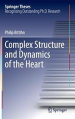 Complex Structure and Dynamics of the Heart