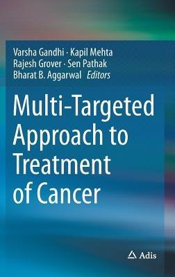 Multi-Targeted Approach to Treatment of Cancer - cover