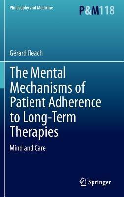 The Mental Mechanisms of Patient Adherence to Long-Term Therapies: Mind and Care - Gérard Reach - cover