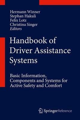 Handbook of Driver Assistance Systems: Basic Information, Components and Systems for Active Safety and Comfort - cover