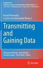 Transmitting and Gaining Data: Rudolf Ahlswede’s Lectures on Information Theory 2