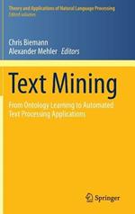 Text Mining: From Ontology Learning to Automated Text Processing Applications