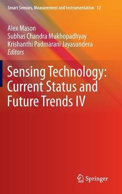 Sensing Technology: Current Status and Future Trends IV - cover