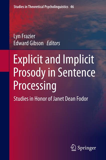 Explicit and Implicit Prosody in Sentence Processing