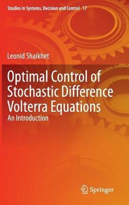 Optimal Control of Stochastic Difference Volterra Equations: An Introduction - Leonid Shaikhet - cover