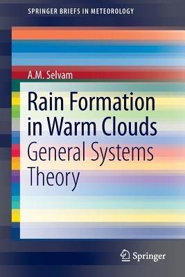 Rain Formation in Warm Clouds: General Systems Theory - A. M. Selvam - cover