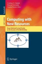 Computing with New Resources: Essays Dedicated to Jozef Gruska on the Occasion of His 80th Birthday