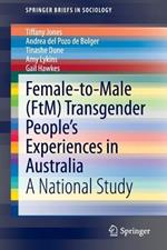 Female-to-Male (FtM) Transgender People’s Experiences in Australia: A National Study