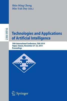 Technologies and Applications of Artificial Intelligence: 19th International Conference, TAAI 2014, Taipei, Taiwan, November 21-23, 2014, Proceedings - cover