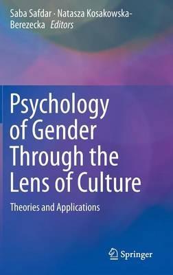 Psychology of Gender Through the Lens of Culture: Theories and Applications - cover