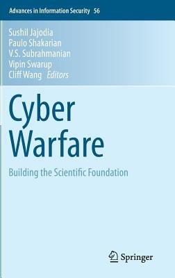 Cyber Warfare: Building the Scientific Foundation - cover