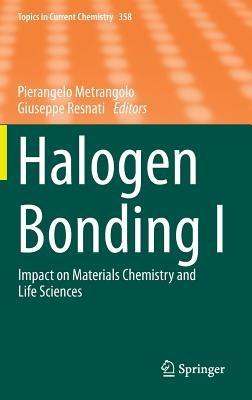 Halogen Bonding I: Impact on Materials Chemistry and Life Sciences - cover