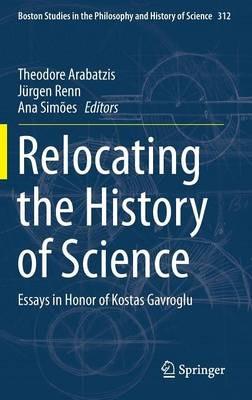 Relocating the History of Science: Essays in Honor of Kostas Gavroglu - cover