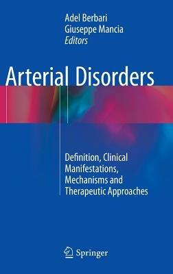 Arterial Disorders: Definition, Clinical Manifestations, Mechanisms and Therapeutic Approaches - cover