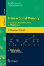Transactional Memory. Foundations, Algorithms, Tools, and Applications: COST Action Euro-TM IC1001