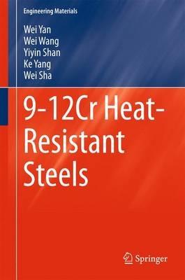 9-12Cr Heat-Resistant Steels - Wei Yan,Wei Wang,Yiyin Shan - cover