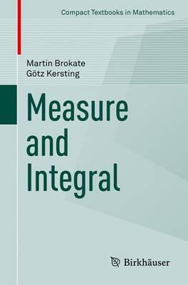Measure and Integral - Martin Brokate,Götz Kersting - cover