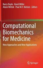 Computational Biomechanics for Medicine: New Approaches and New Applications