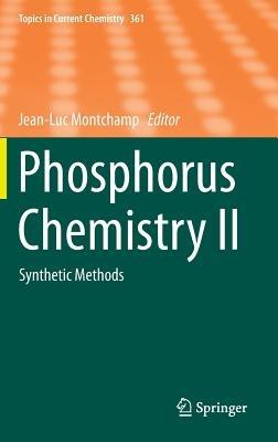 Phosphorus Chemistry II: Synthetic Methods - cover