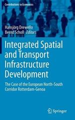 Integrated Spatial and Transport Infrastructure Development: The Case of the European North-South Corridor Rotterdam-Genoa