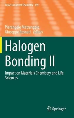Halogen Bonding II: Impact on Materials Chemistry and Life Sciences - cover