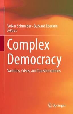 Complex Democracy: Varieties, Crises, and Transformations - cover