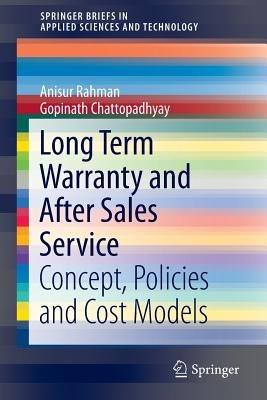 Long Term Warranty and After Sales Service: Concept, Policies and Cost Models - Anisur Rahman,Gopinath Chattopadhyay - cover