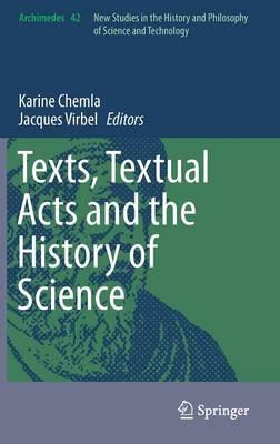 Texts, Textual Acts and the History of Science - cover