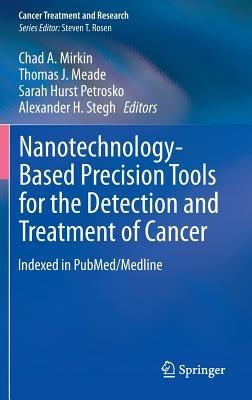 Nanotechnology-Based Precision Tools for the Detection and Treatment of Cancer - cover