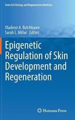 Epigenetic Regulation of Skin Development and Regeneration