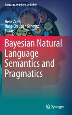 Bayesian Natural Language Semantics and Pragmatics - cover