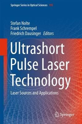 Ultrashort Pulse Laser Technology: Laser Sources and Applications - cover